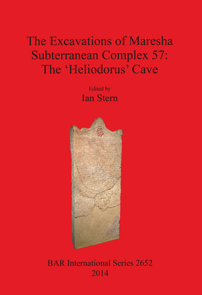 Cover image for The Excavations of Maresha Subterranean Complex 57: The &#39;Heliodorus&#39; Cave