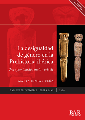 Cover image for La desigualdad de género en la Prehistoria ibérica: Una aproximación multi-variable
