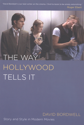 Cover image for The way Hollywood tells it: story and style in modern movies