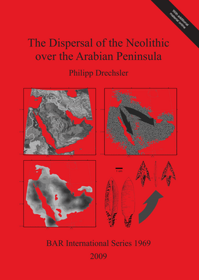 Cover image for The Dispersal of the Neolithic over the Arabian Peninsula