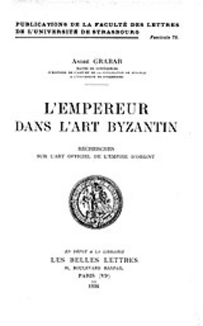 Cover image for L&#39;empereur dans l&#39;art byzantin: recherches sur l&#39;art officiel de l&#39;empire d&#39;Orient