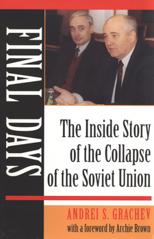 Cover image for Final days: the inside story of the collapse of the Soviet Union