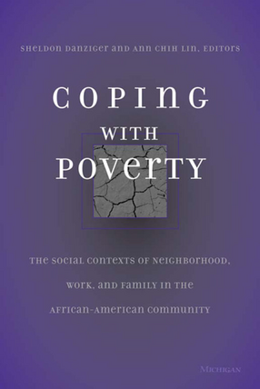 Cover image for Coping With Poverty: The Social Contexts of Neighborhood, Work, and Family in the African-American Community