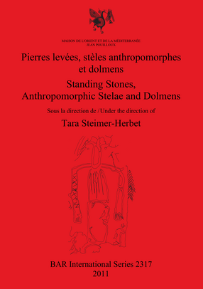 Cover image for Pierres levées, stèles anthropomorphes et dolmens / Standing Stones, Anthropomorphic Stelae and Dolmens