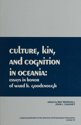 Cover image for Culture, Kin, and Cognition in Oceania: Essays in Honor of Ward H. Goodenough