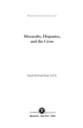 Cover image for Mozarabs, Hispanics, and the Cross