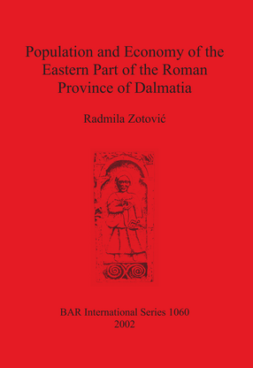 Cover image for Population and Economy of the Eastern Part of the Roman Province of Dalmatia