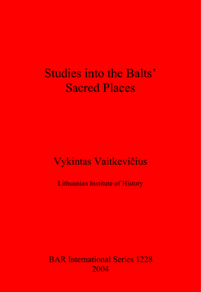 Cover image for Studies into the Balts&#39; Sacred Places