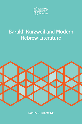 Cover image for Barukh Kurzweil and Modern Hebrew Literature