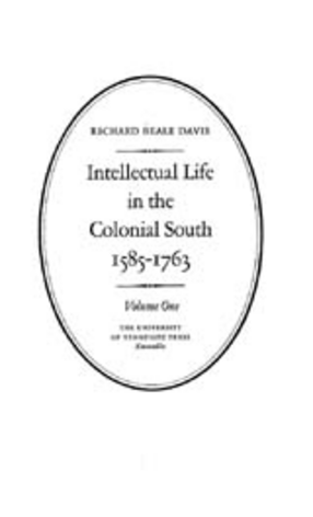 Cover image for Intellectual life in the Colonial South, 1585-1763, Vol. 1