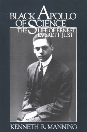 Cover image for Black Apollo of science: the life of Ernest Everett Just