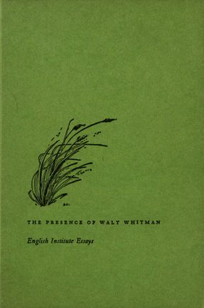 Cover image for The presence of Walt Whitman: selected papers from the English Institute