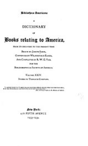 Cover image for Bibliotheca Americana: a dictionary of books relating to America, from its discovery to the present time, Vol. 24