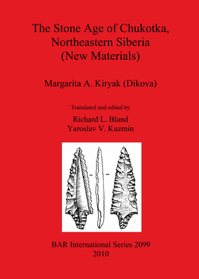 Cover image for The Stone Age of Chukotka, Northeastern Siberia (New Materials)