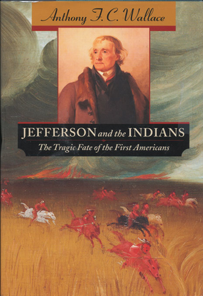 Cover image for Jefferson and the Indians: The Tragic Fate of the First Americans