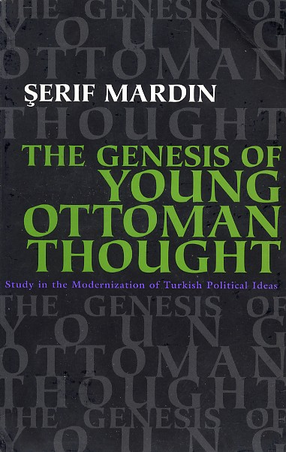 Cover image for The genesis of young Ottoman thought: a study in the modernization of Turkish political ideas