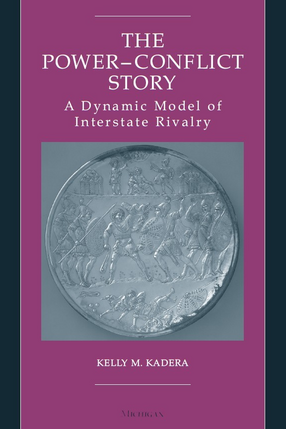 Cover image for The power-conflict story: a dynamic model of interstate rivalry
