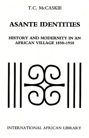Cover image for Asante identities: history and modernity in an African village, 1850-1950