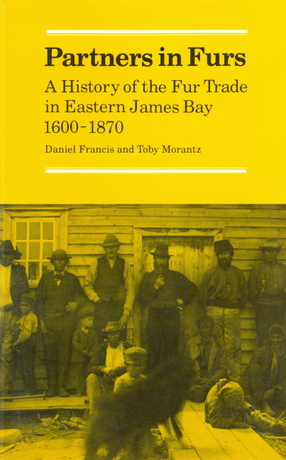 Cover image for Partners in furs: a history of the fur trade in Eastern James Bay, 1600-1870