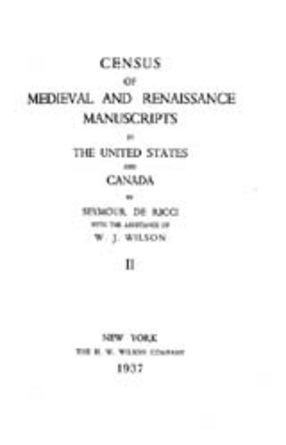Cover image for Census of medieval and renaissance manuscripts in the United States and Canada, Vol. 2