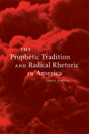 Cover image for The prophetic tradition and radical rhetoric in America