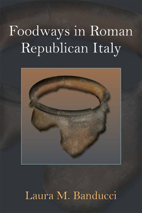 Cover image for Foodways in Roman Republican Italy