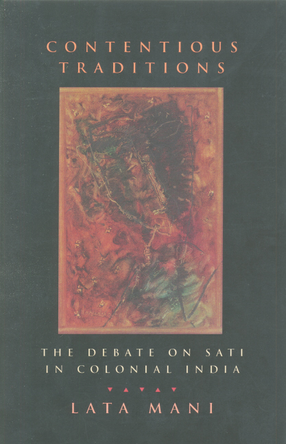 Cover image for Contentious traditions: the debate on Sati in colonial India
