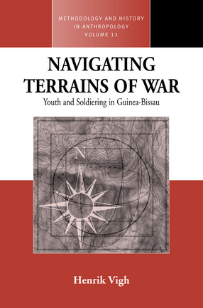 Cover image for Navigating terrains of war: youth and soldiering in Guinea-Bissau