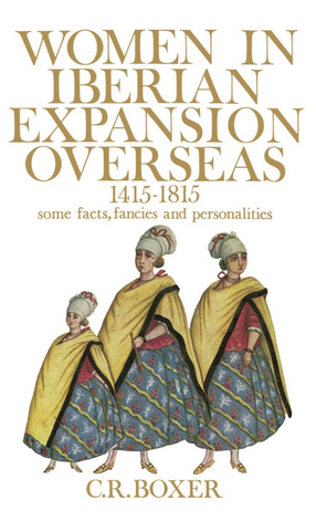 Cover image for Women in Iberian expansion overseas, 1415-1815: some facts, fancies and personalities