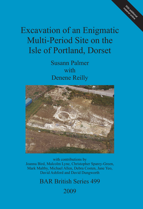 Cover image for Excavation of an Enigmatic Multi-Period Site on the Isle of Portland, Dorset
