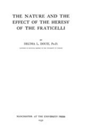Cover image for The nature and the effect of the heresy of the Fraticelli