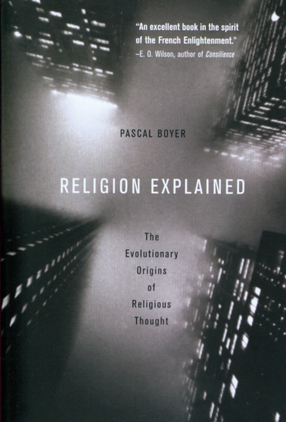 Cover image for Religion explained: the evolutionary origins of religious thought