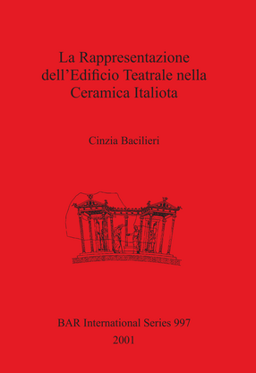 Cover image for La Rappresentazione dell&#39;Edificio Teatrale nella Ceramica Italiota