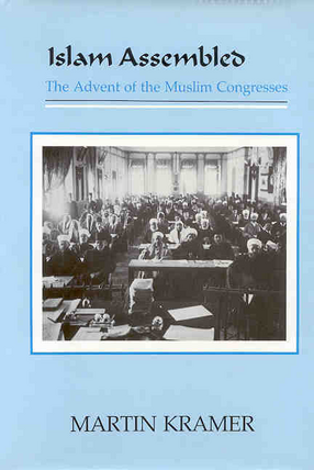 Cover image for Islam assembled: the advent of the Muslim congresses