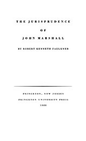 Cover image for The jurisprudence of John Marshall