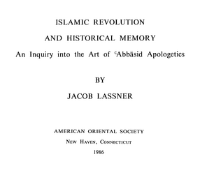 Cover image for Islamic revolution and historical memory: an inquiry into the art of ʻAbbāsid apologetics