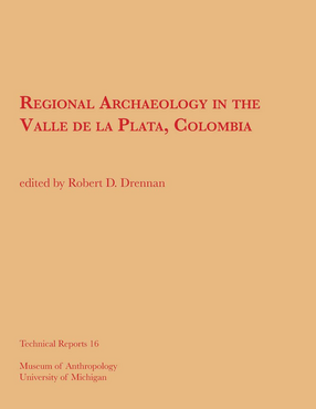 Cover image for Regional Archaeology in the Valle de la Plata, Colombia/Arqueología Regional en el Valle de la Plata, Colombia