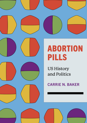 Cover image for Abortion Pills: US History and Politics