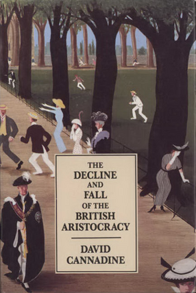 Cover image for The decline and fall of the British aristocracy