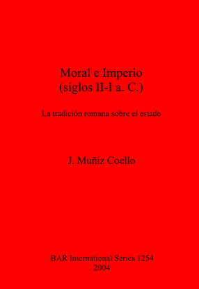 Cover image for Moral e Imperio (siglos II-I a.C.): La tradición romana sobre el estado