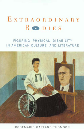 Cover image for Extraordinary bodies: figuring physical disability in American culture and literature