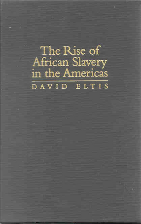 Cover image for The rise of African slavery in the Americas
