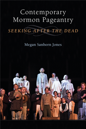 Cover image for Contemporary Mormon Pageantry: Seeking After the Dead
