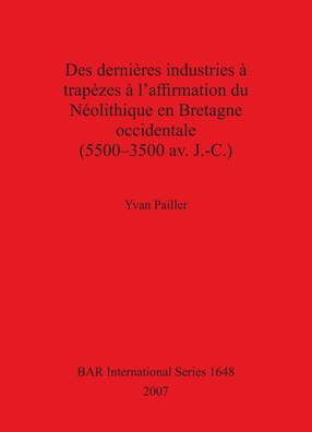 Cover image for Des dernières industries à trapèzes à l&#39;affirmation du Néolithique en Bretagne occidentale (5500–3500 av. J.-C.)