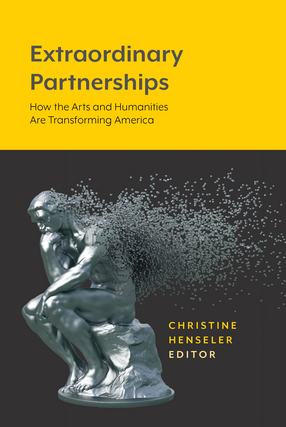 Cover image for Extraordinary Partnerships: How the Arts and Humanities are Transforming America