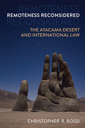 Cover image for Remoteness Reconsidered: The Atacama Desert and International Law