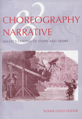 Cover image for Choreography &amp; narrative: ballet&#39;s staging of story and desire