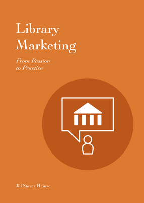Cover image for Library Marketing: From Passion to Practice
