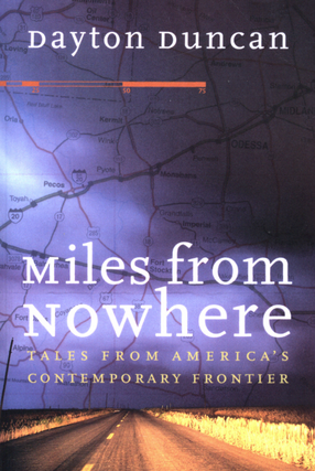 Cover image for Miles from nowhere: tales from America&#39;s contemporary frontier