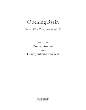 Cover image for Opening Bazin: postwar film theory and its afterlife